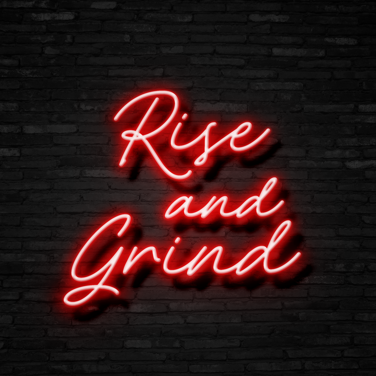 Rise And Grind - Neon Sign