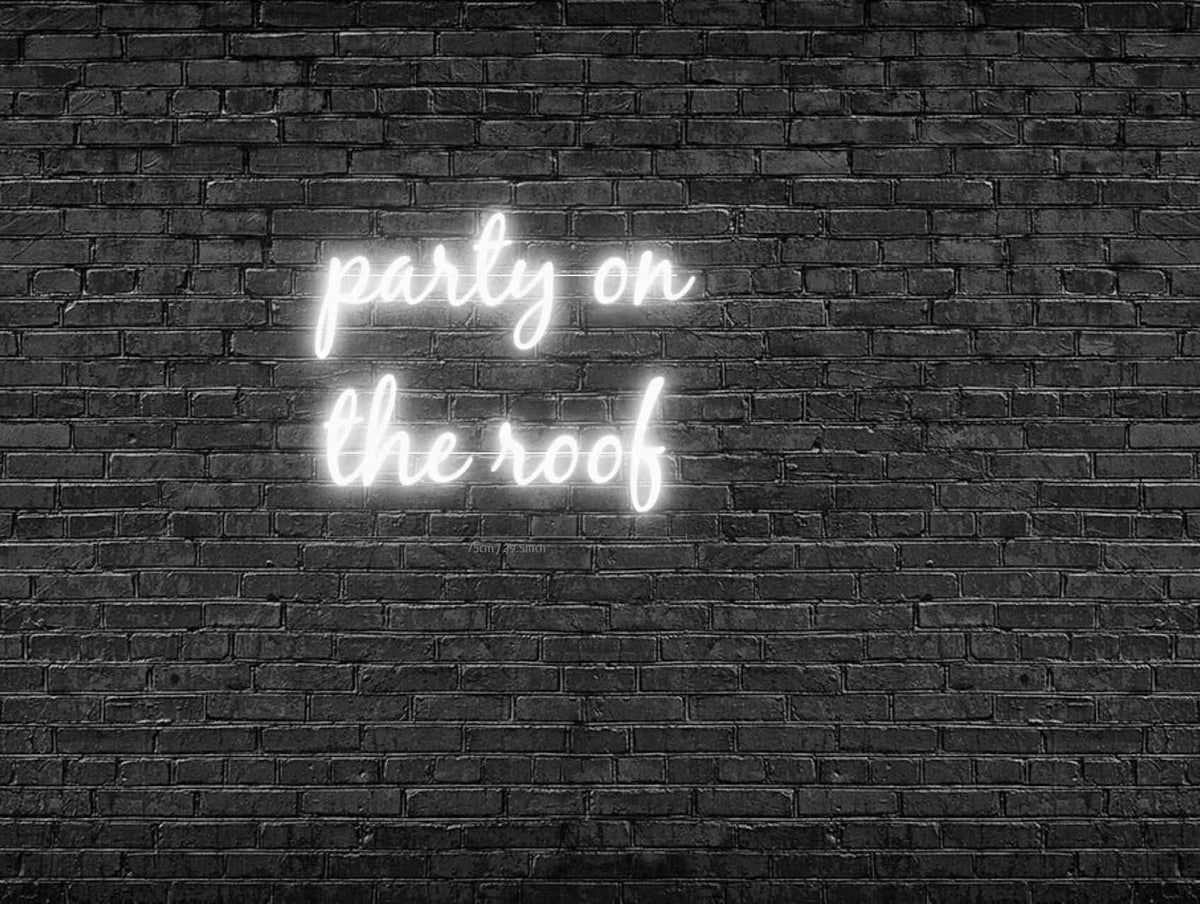 Custom Order: party on  the roof