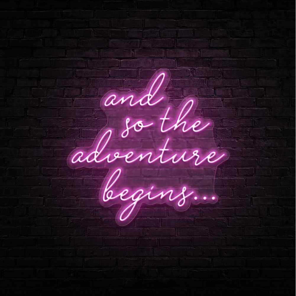 The Adventure Begins - Neon Sign