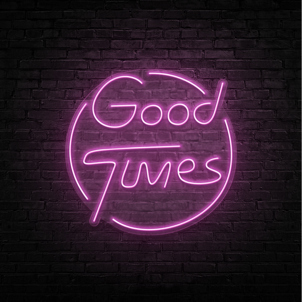 Good Times - Neon Sign