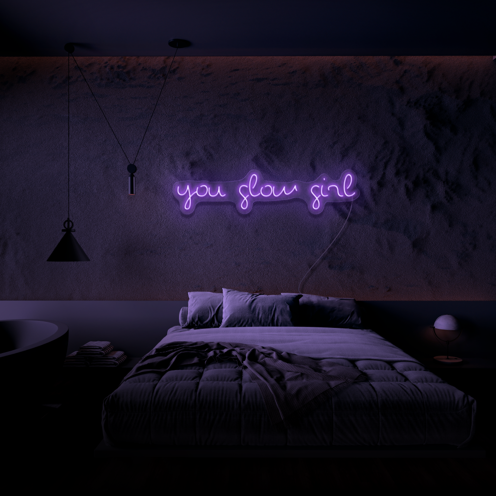You Glow Girl - Neon Sign