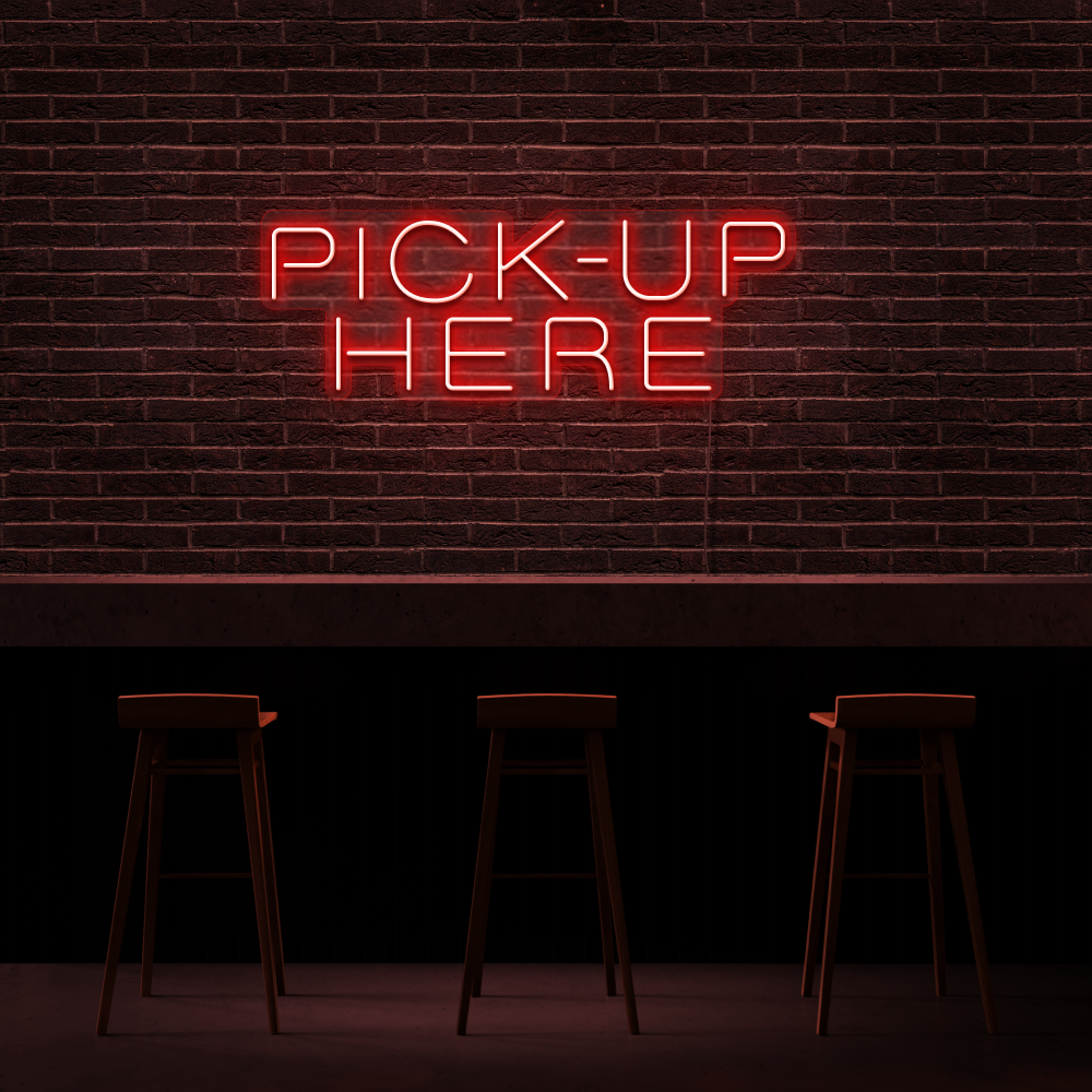 Pick-up Here - Neon Sign