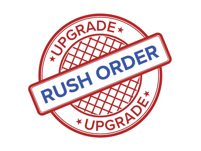 Upgrade - Rush Order