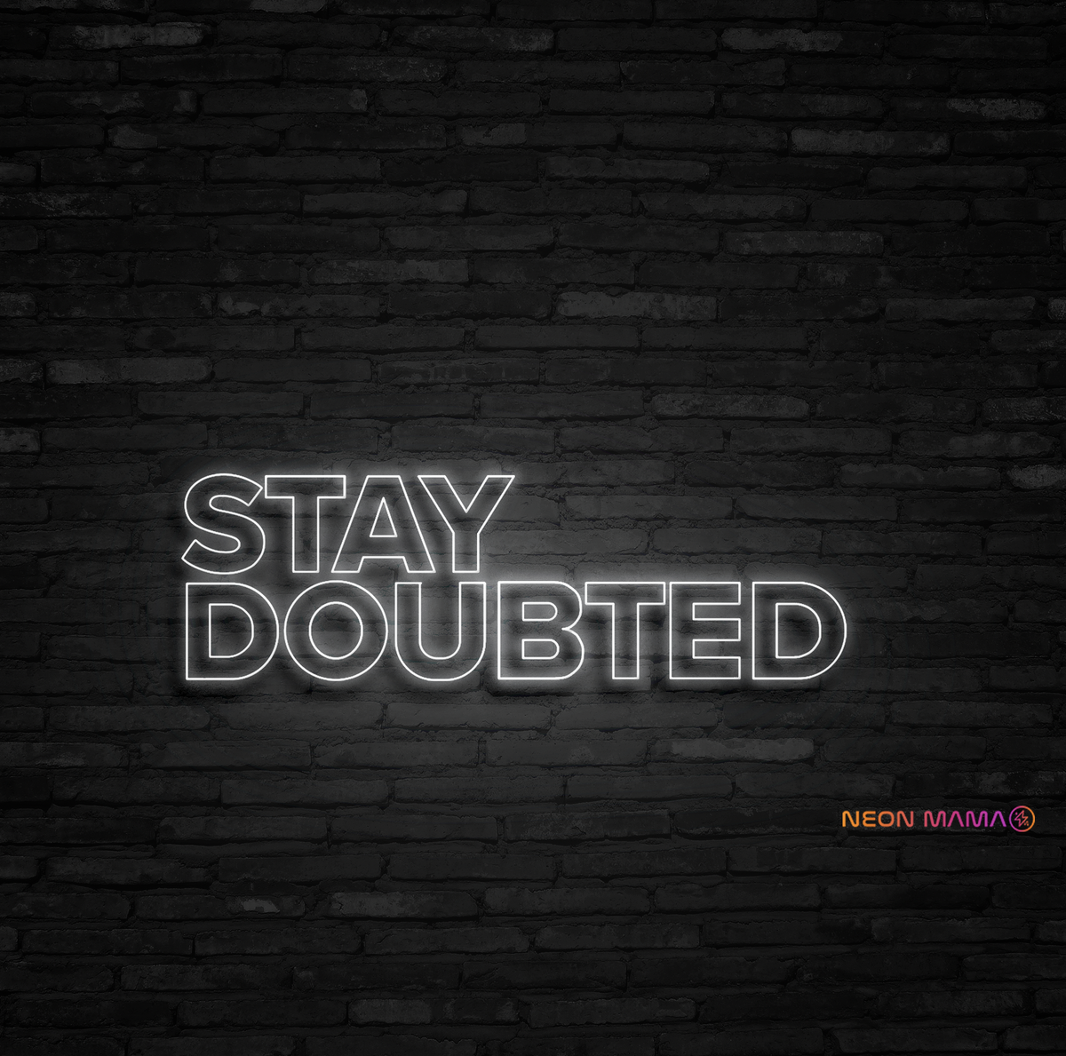 Custom: Stay Doubted