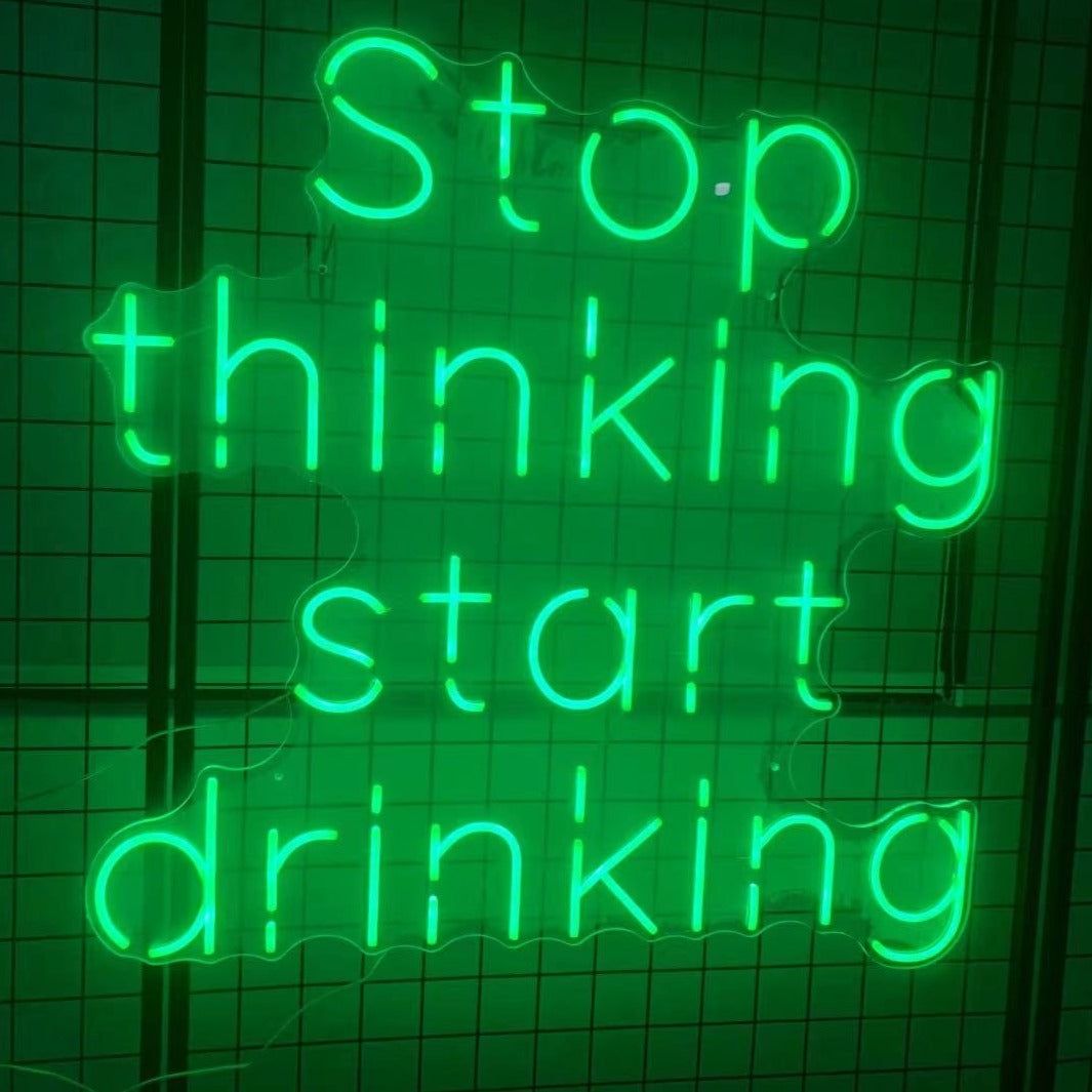 Stop Thinking - Neon Sign